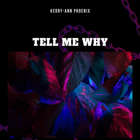 Tell Me Why