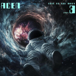 Trip to the Moon, Pt.3