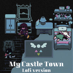 My Castle Town (Lofi Version)