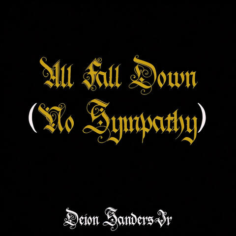 All Fall Down (No Sympathy)