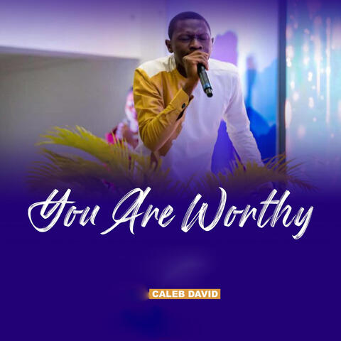 You Are Worthy