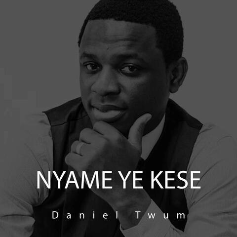 Nyame Ye Kese