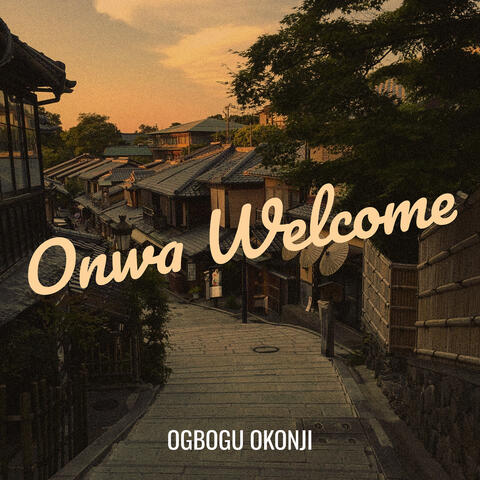 Onwa Welcome