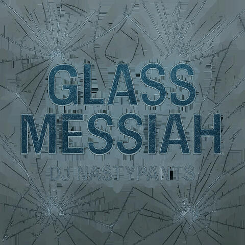 Glass Messiah