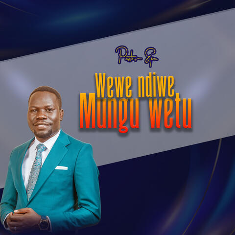 Wewe Ndiwe Mungu Wetu (Live)
