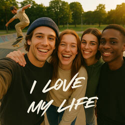 I Love My Life