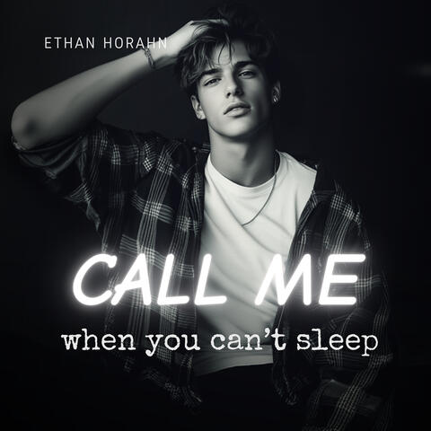 Call Me When You Can't Sleep
