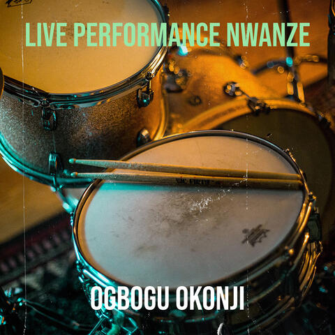 Live Performance Nwanze