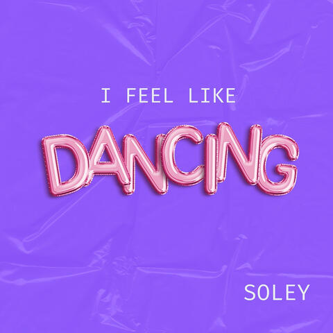 I Feel Like Dancing