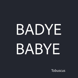 Badye Babye