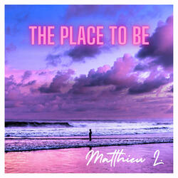 The place to be