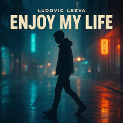 Enjoy my life