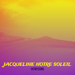 Jacqueline notre soleil