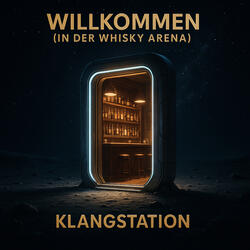Willkommen (In Der Whisky Arena)