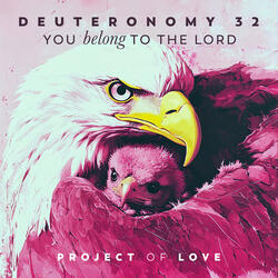 Deuteronomy 32 - You Belong to the Lord