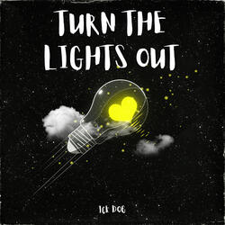 Turn the Lights Out