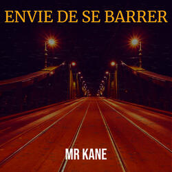 ENVIE DE SE BARRER