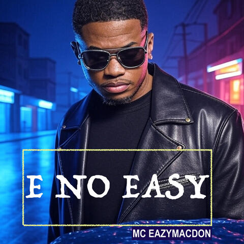 E No Easy