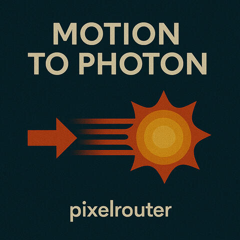 Motion to Photon