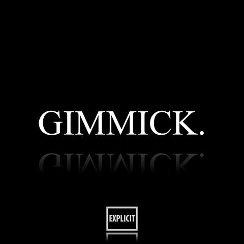 GIMMICK.
