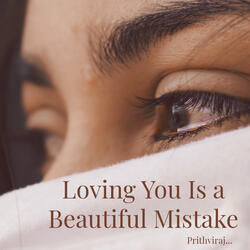 Loving You Is a Beautiful Mistake