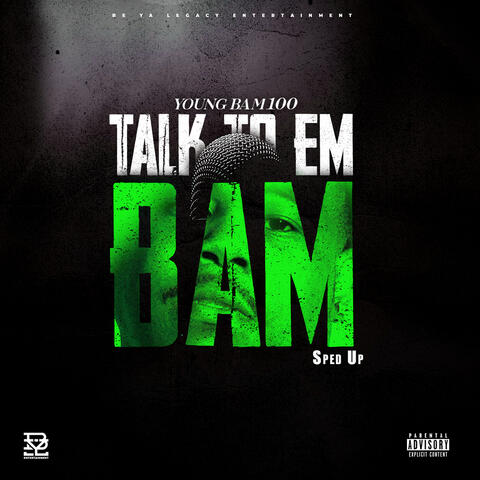 Talk to Em Bam (Sped Up)