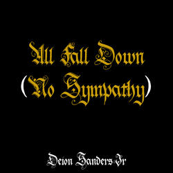 All Fall Down (No Sympathy)