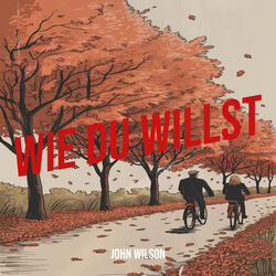 Wie Du Willst
