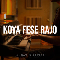 Koya Fese Rajo