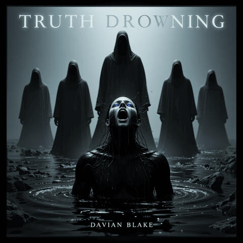 Truth Drowning