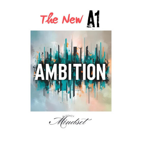 Ambition (A Legacy Mindset)