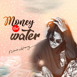 Money Not Water
