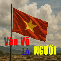 Văn Võ Là Người