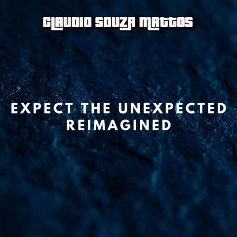 Expect the Unexpected Reimagined