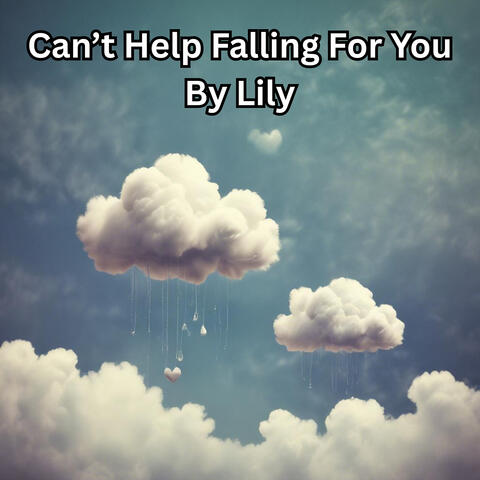 Can’t Help Falling for You
