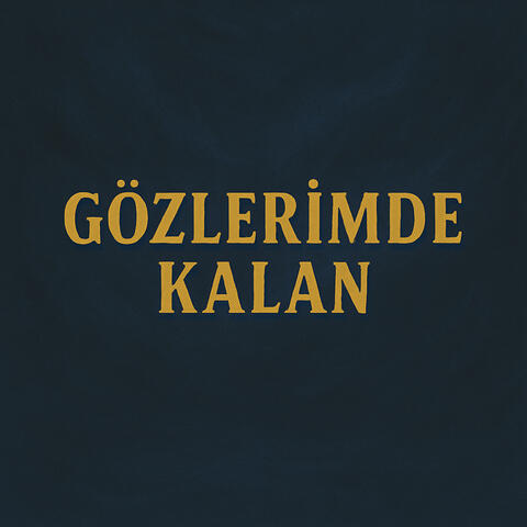 Gözlerimde Kalan