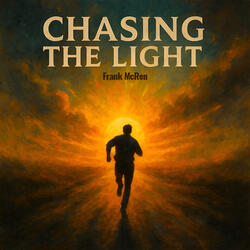 Chasing the Light