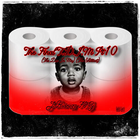 The Final T.D.I.M Pt 10 (The Dre in Me) [The Shittiest]