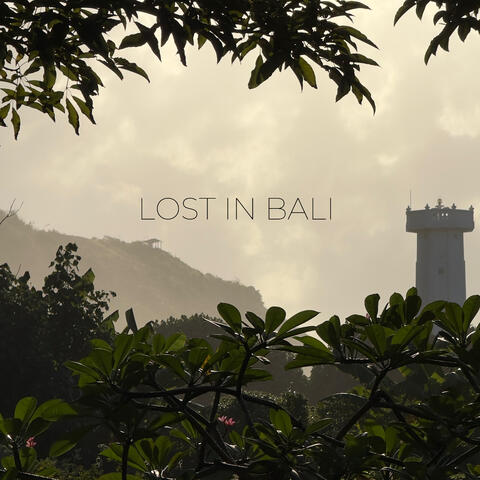 Lost in Bali