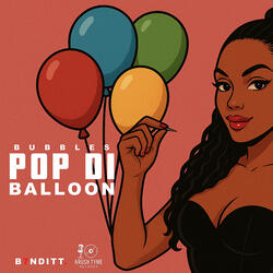 Pop Di Balloon (Raw)