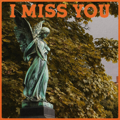 I Miss You