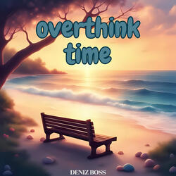 Overthink Time