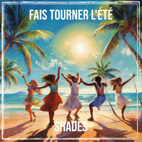 Fais tourner l'été