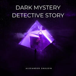 Dark Mystery Detective Story