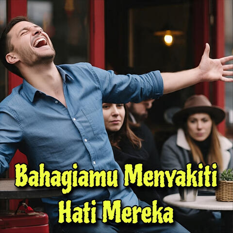 Bahagiamu Menyakiti Hati Mereka