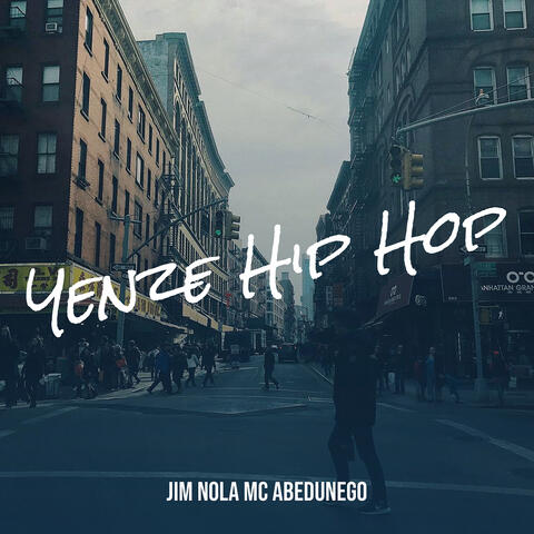 Yenze Hip Hop