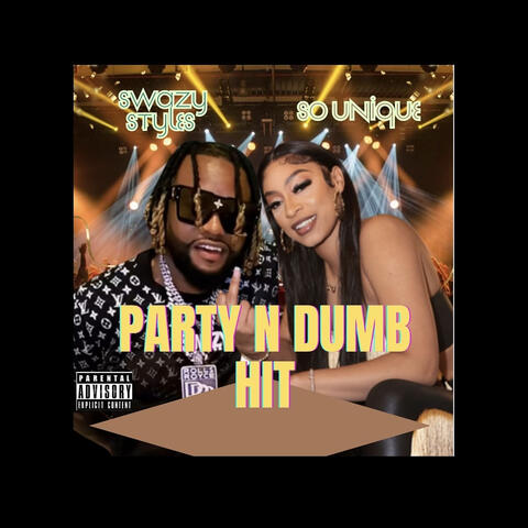 Party & Dumb Hit