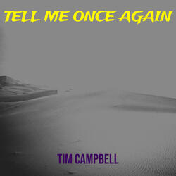 Tell Me Once Again
