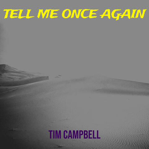 Tell Me Once Again