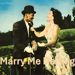 Marry Me Darling